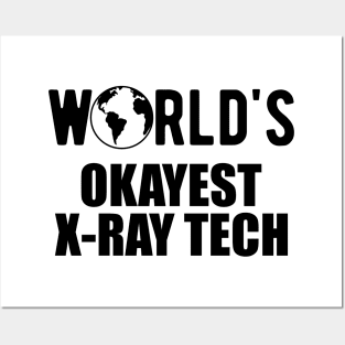 X-ray Tech - World's okayest x-ray technician Posters and Art